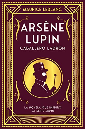 Arsène Lupin, caballero ladrón: Nueva edición con motivo de la exitosa serie de Netflix von Duomo ediciones
